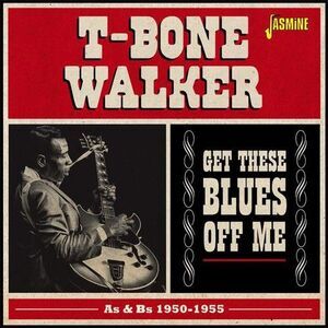 T-Bone Walker - Get These Blues Off Me-As & BS 1950-55  CD